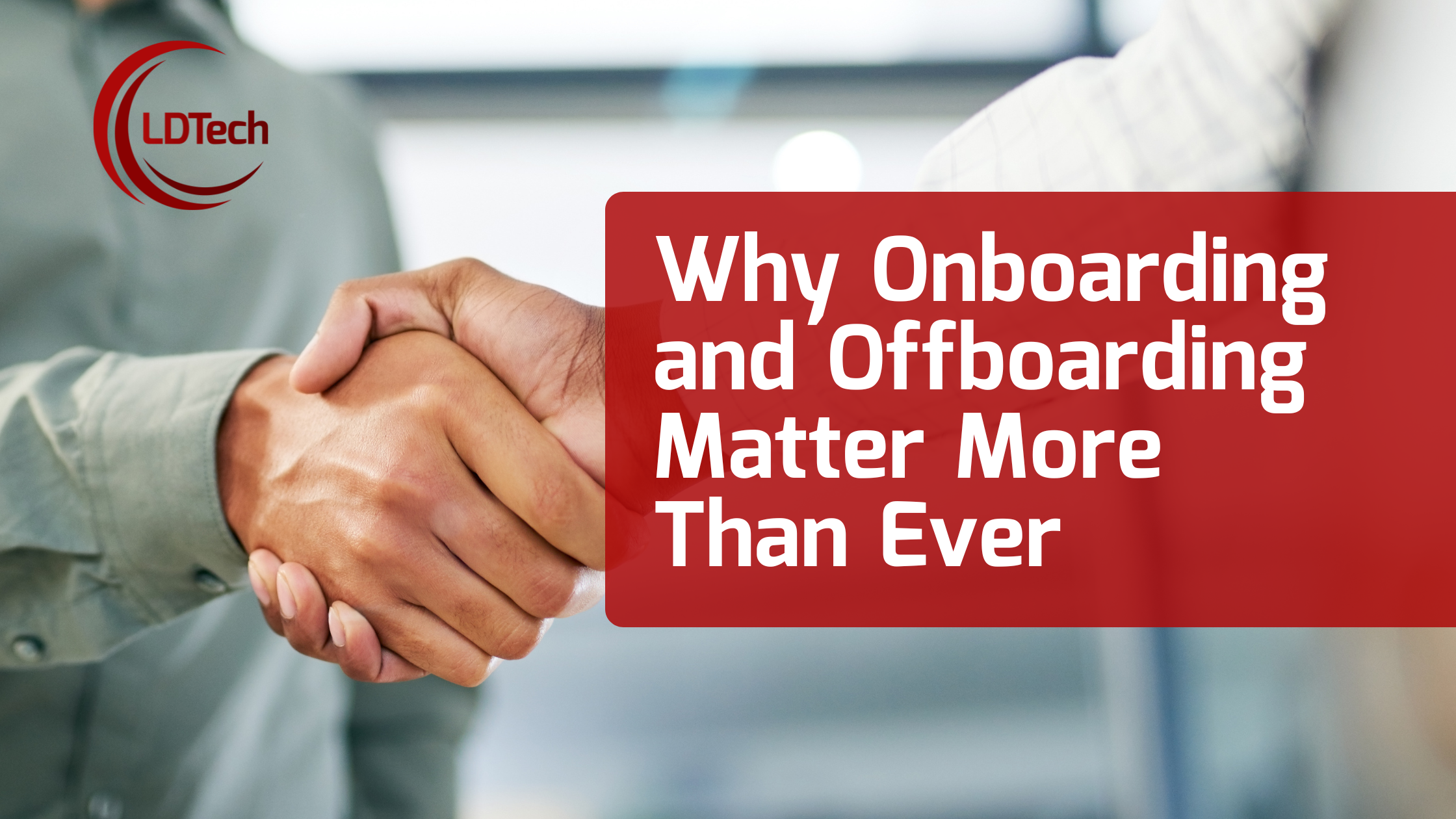 LDTech May SEO– Why Onboarding and Offboarding Matter More Than Ever